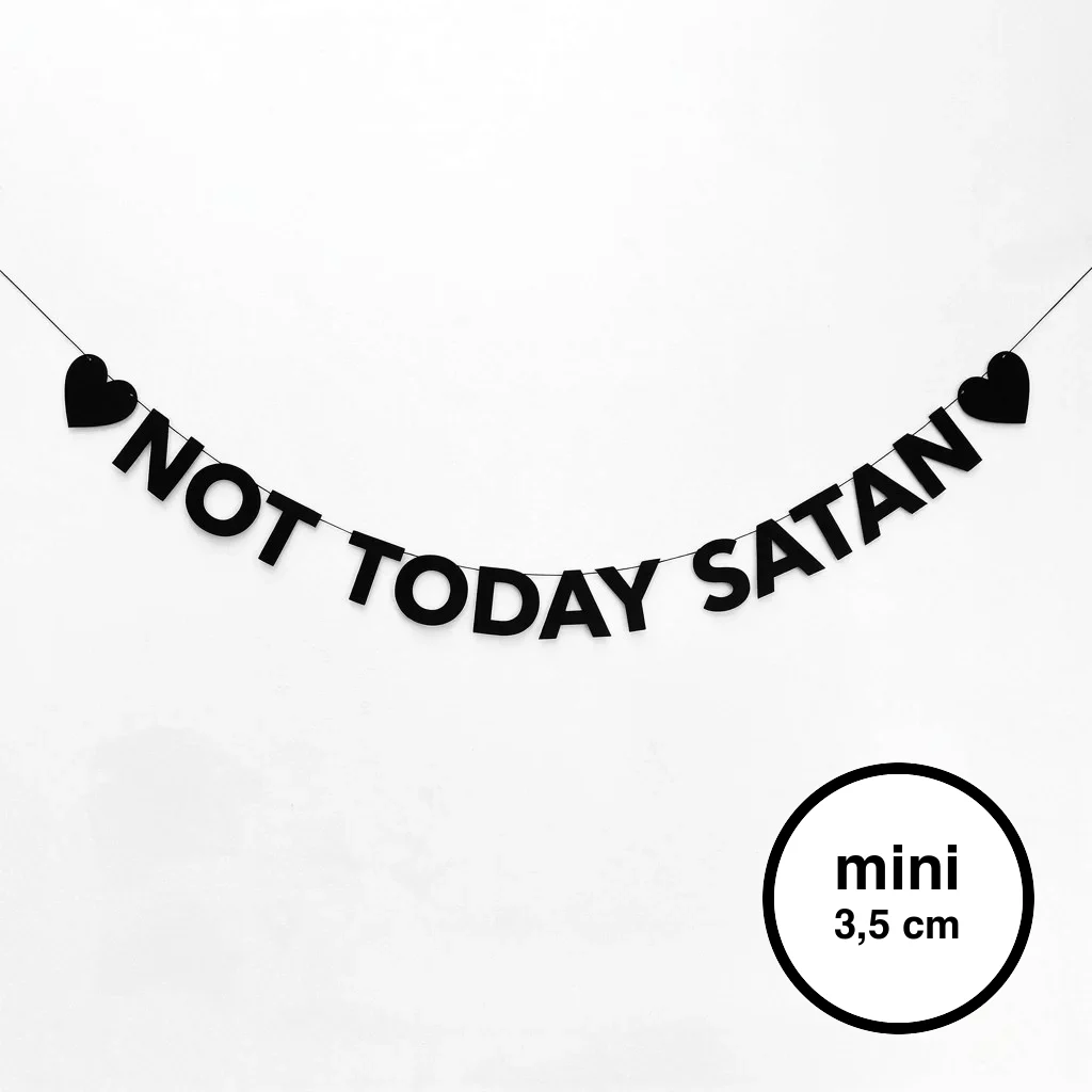 ♥ NOT TODAY SATAN ♥ mini